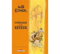 Will Eisner - Itinéraires d'un rêveur - Intégrale Will Eisner (Auteur)