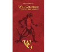 Will Ghundee - tome 3 L'Antre des Maltites