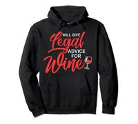 Will Give Legal Advice for Wine, Drinking Lawyers Gift Sweat à Capuche