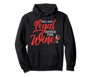 Will Give Legal Advice for Wine, Drinking Lawyers Gift Sweat à Capuche