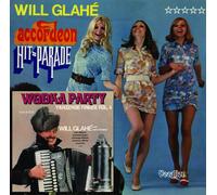 Will Glahé - Will Glahé Wodka Party & Accordeon Hit-Parade