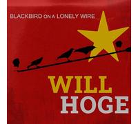 Will Hoge - Blackbird on a Lonely Wire
