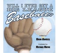 Will I Ever Get A Big League Baseball