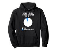 Will I Play Video Games Today Yes But in Blue Funny Gamer Sweat à Capuche