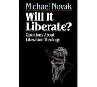 Will it Liberate by Novak & Michael & former U.S. Ambassador to the U.N. Human Rights Commission & 1994 Templeton Michael Novak (Auteur)