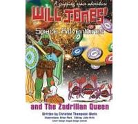 Will Jones Space Adventures And The Zadrilian Queen Book