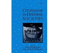 Will Kymlicka – Citizenship in Diverse Societies – Relié