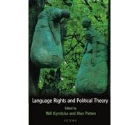 Will Kymlicka Language Rights and Political Theory (Poche)