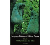 Will Kymlicka Language Rights and Political Theory (Poche)