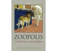 Will Kymlicka Sue Donaldson Zoopolis (Poche)