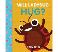 Will Ladybug Hug by Hilary Leung Inconnu (Auteur)