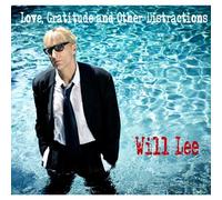 Will Lee - Love Gratitude & Other Distractions
