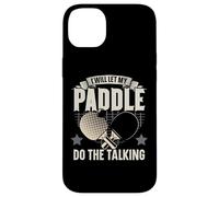 Will Let My Paddle Do The Talking Table Tennis de Table Ping Pong Coque pour iPhone 14 Plus