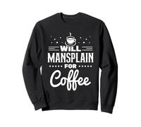 Will Mansplain pour Le Café Plaidoyer en Faveur De l'homme Sweatshirt