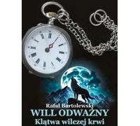 Will odważny - Rafał Bartolewski (Littérature pour les jeunes en polonais)
