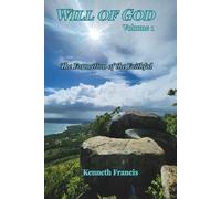 Will of God: The Formation of the Faithful