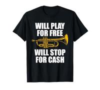 Will Play for Free Trompette Joueur de Trompette T-Shirt