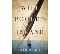 Will Pooles Island by Tim Weed Tim Weed (Auteur)