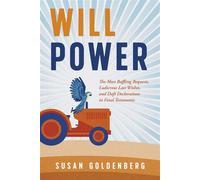 Will Power The Most Baffling Bequests, Ludicrous Last Wishes, and Daft Declarations in Final Testaments - Susan Goldenberg - Dundurn Press - ebook (ePub) - Livre