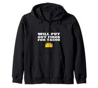Will Put Out Fire for Tacos Funny Firefighter Fireman Joke Sweat à Capuche
