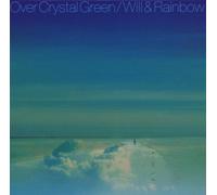 Will&Rainbow - Over Crystal Green