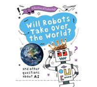 Will Robots Take Over the World? (A Question of Technology)