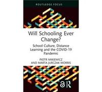 Will Schooling Ever Change by JurczakMorris & Marta University of Lower Silesia & Poland JurczakMorris Marta University of Lower Silesia Poland (Auteur)