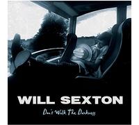 Will sexton - Don't Walk The Darkness [Import]