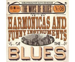 Will Shade - Ways Harmonicas and Funny Instruments of The Blues