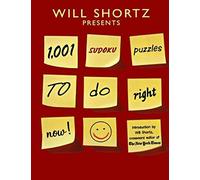 Will Shortz Presents 1,001 Sudoku Puzzles to Do Right Now Will Shortz (Auteur)