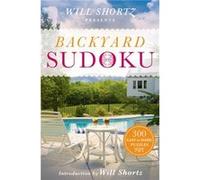 Will Shortz Presents Backyard Sudoku 300 Easy to Hard Puzzles by Will Shortz Will Shortz (Auteur)