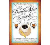 Will Shortz Presents Double Shot Sudoku