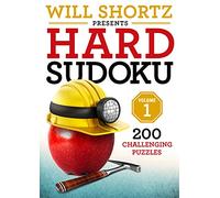 Will Shortz Presents Hard Sudoku Volume 1