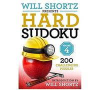 Will Shortz Presents Hard Sudoku Volume 4