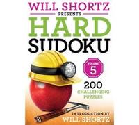 Will Shortz Presents Hard Sudoku Volume 5 by Shortz Will Shortz Shortz Will Shortz (Auteur)
