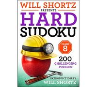 Will Shortz Presents Hard Sudoku Volume 8