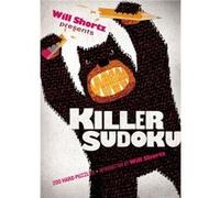 Will Shortz Presents Killer Sudoku 200 Hard Puzzles by Edited by Will Shortz Edited by Will Shortz (Auteur)