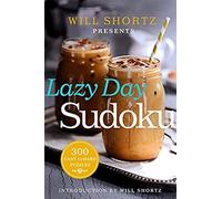 Will Shortz Presents Lazy Day Sudoku