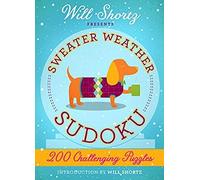 Will Shortz Presents Sweater Weather Sudoku: 200 Challenging Puzzles