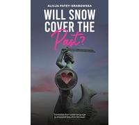 Will Snow Cover the Past?: Translation from polish language by Krzysztof Saturfnin Schreyer