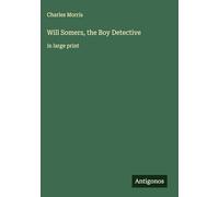 Will Somers, the Boy Detective: in large print