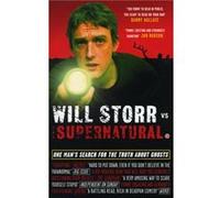 Will Storr Vs. The Supernatural: One man's search for the truth about ghosts