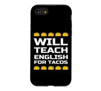 Will Teach English for Tacos Citation drôle de Professeur d'anglais Coque pour iPhone SE (2020) / 7/8
