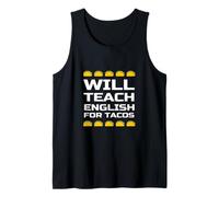 Will Teach English for Tacos Citation drôle de Professeur d'anglais Débardeur