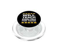 Will Teach English for Tacos Citation drôle de Professeur d'anglais PopSockets PopGrip pour MagSafe