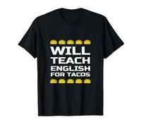 Will Teach English for Tacos Citation drôle de Professeur d'anglais T-Shirt