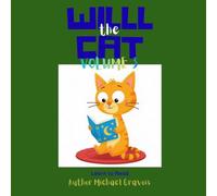Will the Cat Volume 3, Even more CVC, Consonant Vowel Consonant Sounds. Easy Beginner Bedtime.: Sight Words to Build Reading Confidence, Phonics-Based Early Reader for Pre-K and Kindergarten