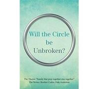 Will the Circle Be Unbroken - Brother Cedric Dale Anderson - Author Solutions Inc - Livre en Anglais Brother Cedric Dale AndersonBrother Cedric Dale Anderson (Auteur)