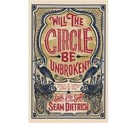 Will the Circle Be Unbroken - Sean Dietrich - Zondervan - Livre en Anglais - Hardback Sean DietrichSean Dietrich (Auteur)