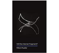Will The Internet Fragment?